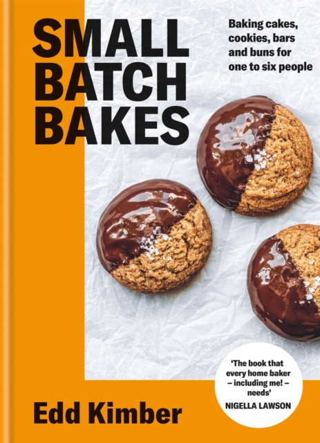 Small Batch Bakes : Baking cakes, cookies, bars and buns for one to six people: THE SUNDAY TIMES BESTSELLER, EPUB eBook