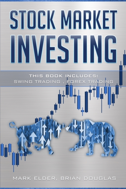 Stock Market Investing : 2 Manuscript: Swing Trading, Forex Trading, Paperback / softback Book