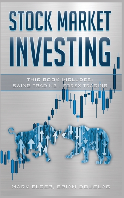 Stock Market Investing : 2 Manuscript: Swing Trading, Forex Trading, Hardback Book