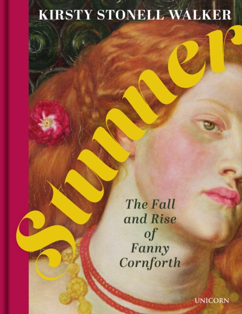 Stunner : The Fall and Rise of Fanny Cornforth, Hardback Book