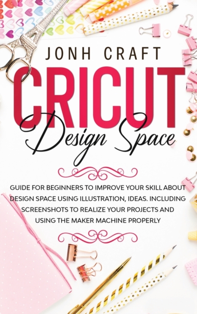 cricut design space, Hardback Book