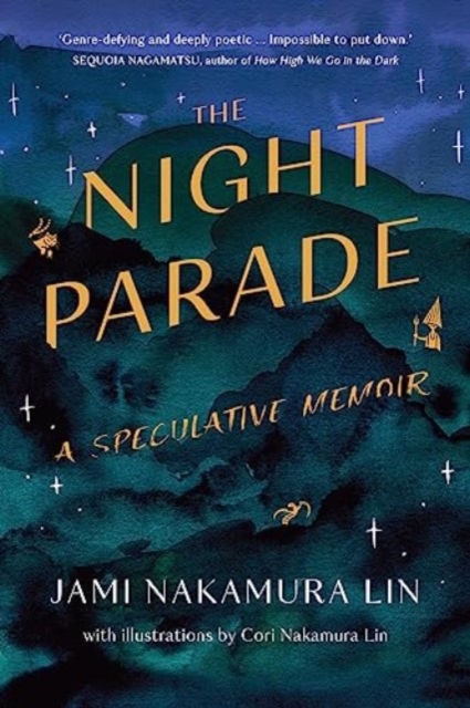 The Night Parade : a speculative memoir, Hardback Book