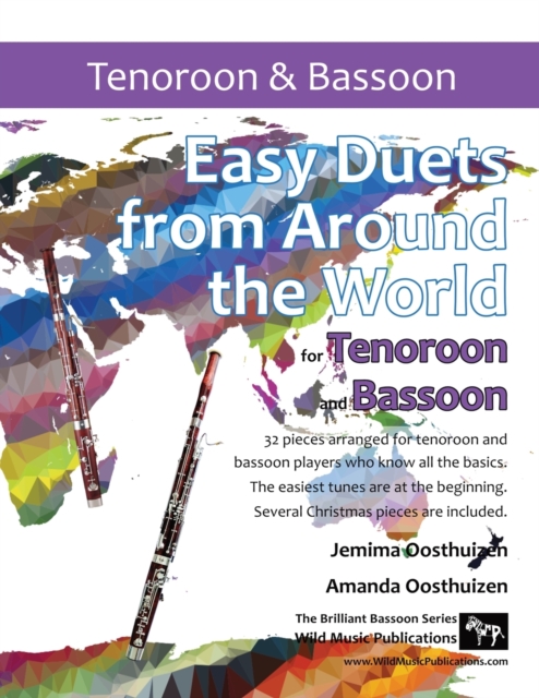Easy Duets from Around the World for Tenoroon and Bassoon : 32 exciting pieces arranged for two players who know all the basics., Paperback / softback Book