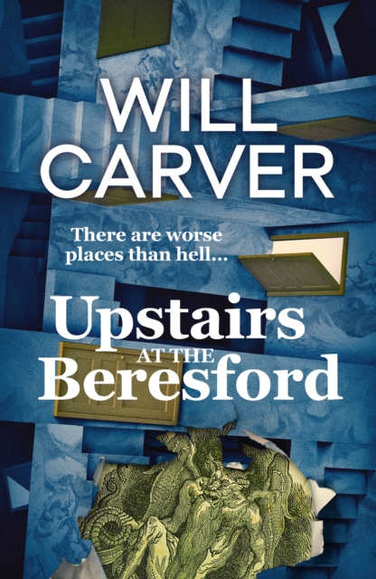 Upstairs at the Beresford : The devilishly dark, explosive prequel to cult bestselling author Will Carver's The Beresford, Paperback / softback Book