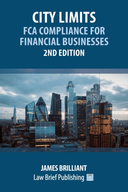 City Limits : FCA Compliance for Financial Businesses - 2nd Edition, Paperback / softback Book