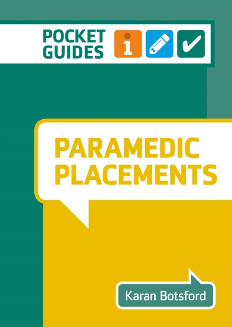 Paramedic Placements : A Pocket Guide for Nursing and Health Care, EPUB eBook