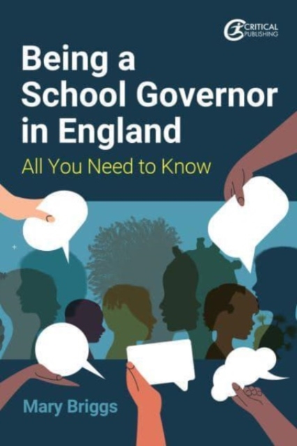 Being a School Governor in England : All You Need to Know, Paperback / softback Book