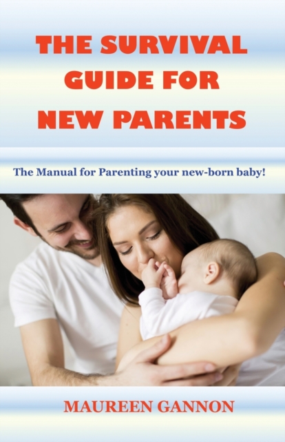 The Survival Guide for New Parents, Paperback / softback Book