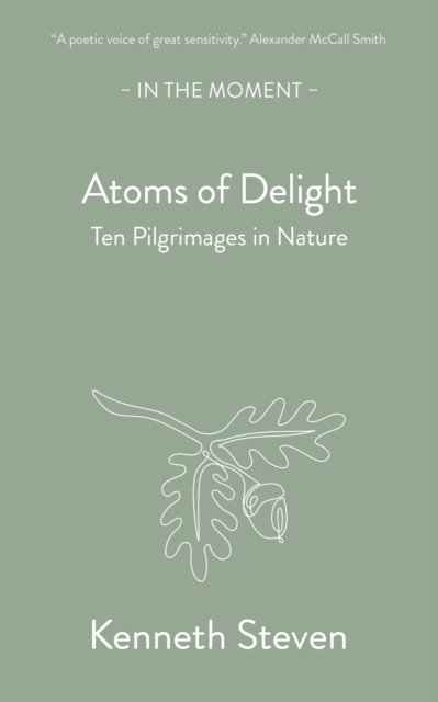 Atoms of Delight : Ten pilgrimages in nature, Paperback / softback Book