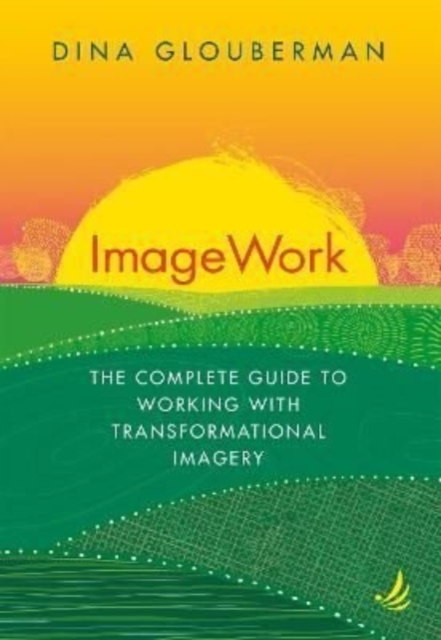 ImageWork : The complete guide to working with transformational imagery, Paperback / softback Book