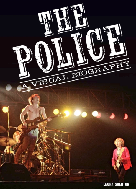 The Police A Visual Biography, Hardback Book