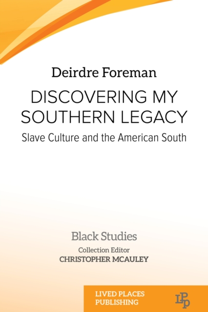 Discovering My Southern Legacy : Slave Culture and the American South, EPUB eBook