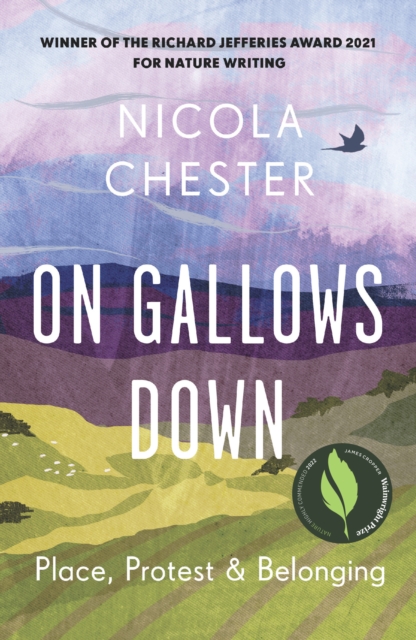 On Gallows Down : Place, Protest and Belonging (Shortlisted for the Wainwright Prize 2022 for Nature Writing - Highly Commended), Paperback / softback Book