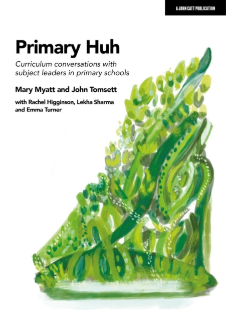 Primary Huh: Curriculum conversations with subject leaders in primary schools, EPUB eBook