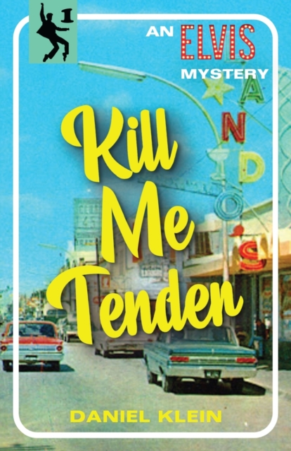 Kill Me Tender : An Elvis Mystery, Paperback / softback Book