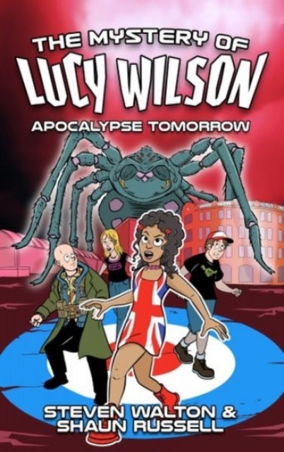 Mystery of Lucy Wilson, The: Apocalypse Tomorrow, Paperback / softback Book