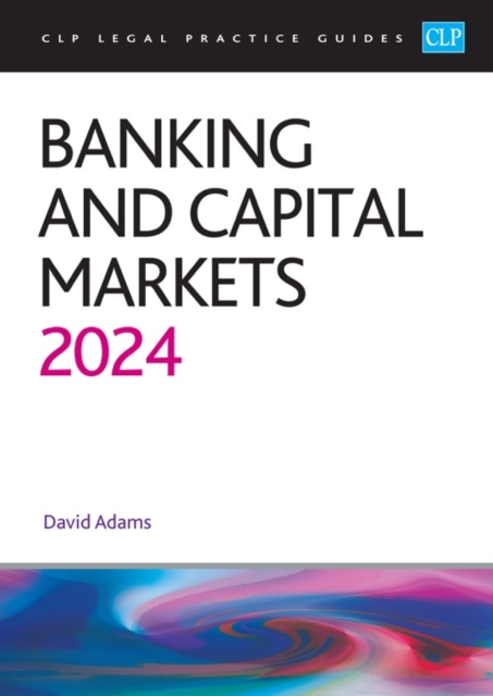 Banking and Capital Markets 2024 : Legal Practice Course Guides (LPC), EPUB eBook