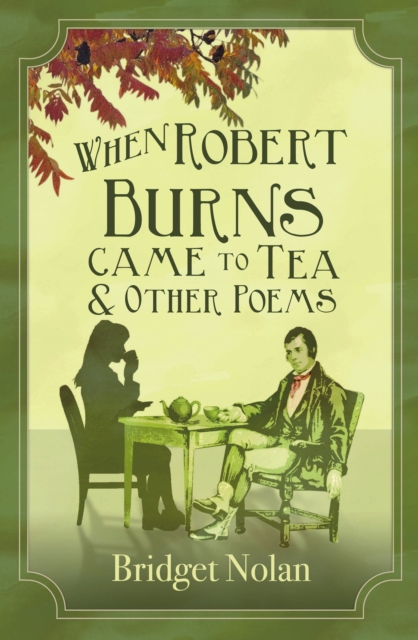 When Robert Burns Came to Tea and other poems, Paperback / softback Book