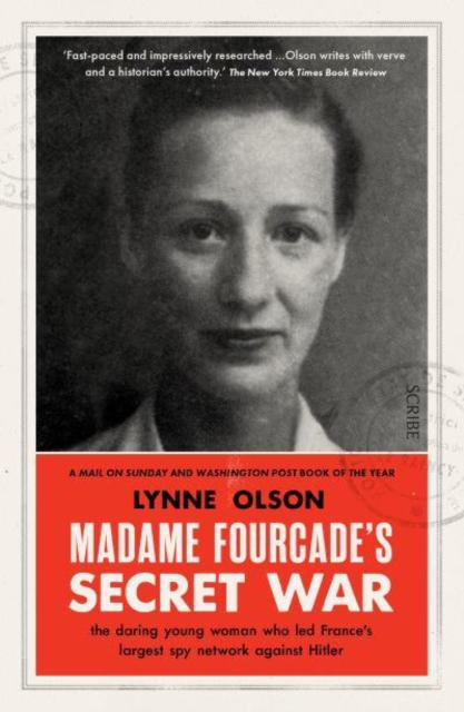 Madame Fourcade’s Secret War : the daring young woman who led France’s largest spy network against Hitler, Paperback / softback Book