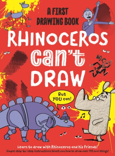 Rhinoceros Can't Draw, But You Can! : A first drawing book, Paperback / softback Book