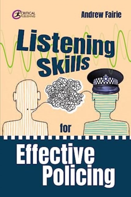 Listening Skills for Effective Policing, Paperback / softback Book