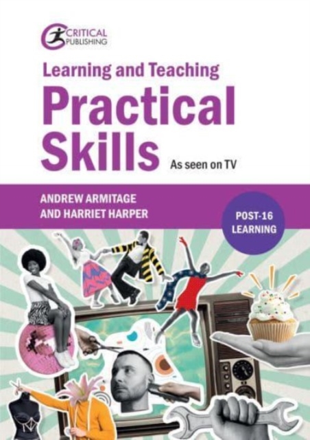 Learning and Teaching Practical Skills : As seen on TV, Paperback / softback Book