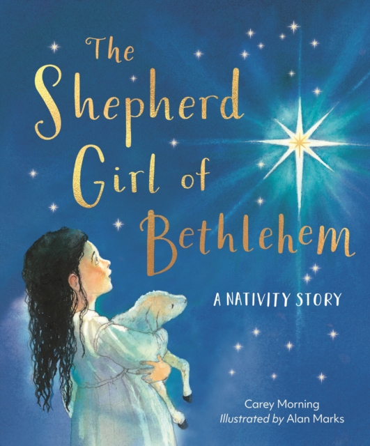 The Shepherd Girl of Bethlehem : A Nativity story, Hardback Book