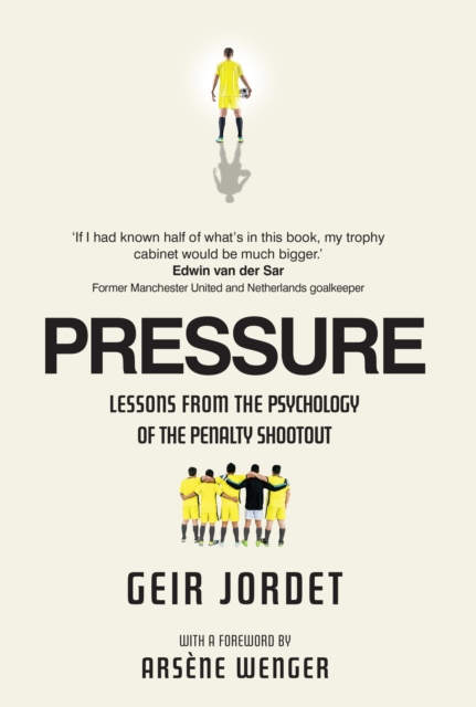 Pressure : Lessons from the psychology of the penalty shootout, Hardback Book