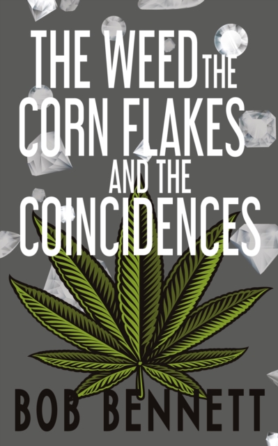 The Weed, The Corn Flakes & The Coincidences, EPUB eBook