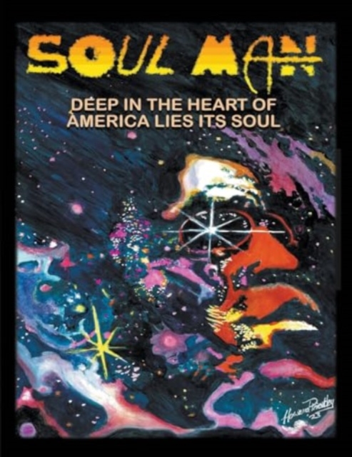 Soul Man : Deep in the Heart of America Lies its Soul, Paperback / softback Book