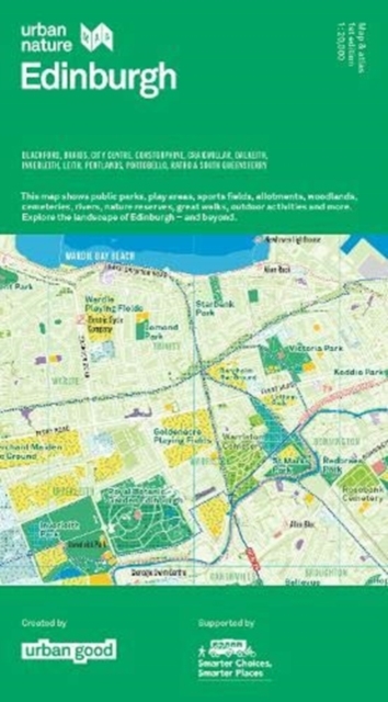 Edinburgh Urban Nature map : Showing parks, play areas, sports fields, allotments, woodlands, cemeteries, nature reservers, great walks, outdoor activities and more., Sheet map, folded Book
