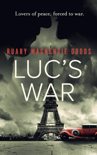 Luc's War : Lovers of peace, forced to war, Paperback / softback Book