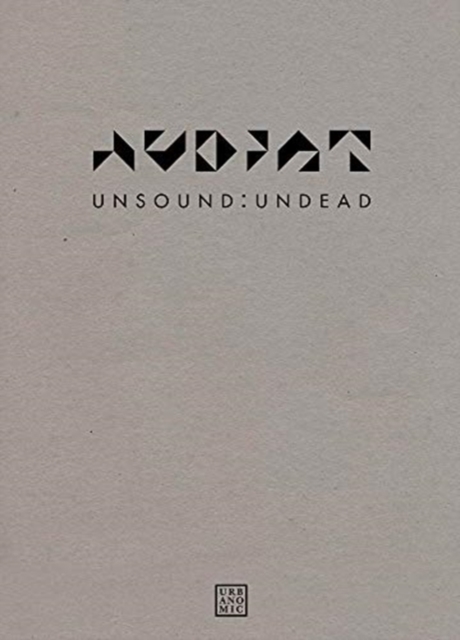 AUDINT-Unsound:Undead, Paperback / softback Book