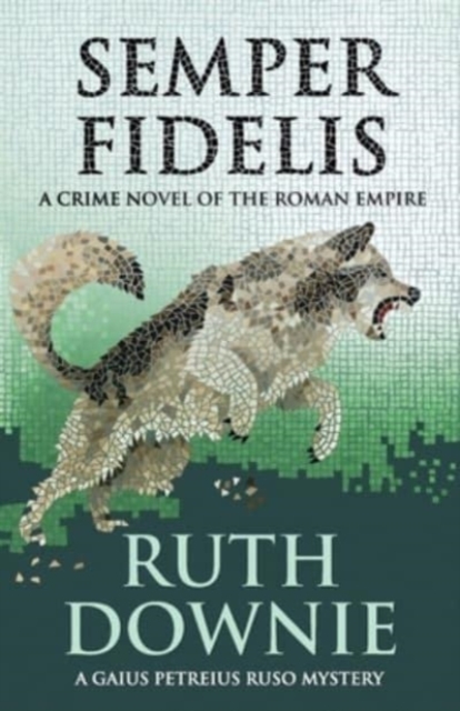 Semper Fidelis : A Crime Novel of the Roman Empire, Paperback / softback Book