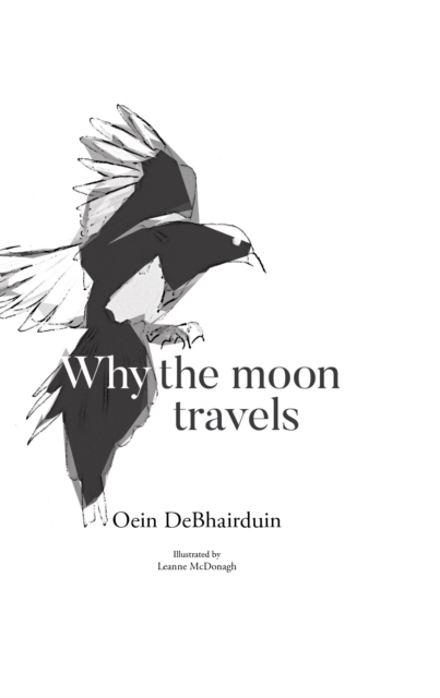 Why the moon travels, Hardback Book
