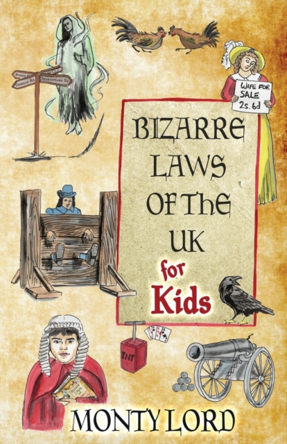 Bizarre Laws of the UK for Kids, Paperback / softback Book