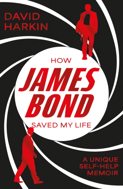 How James Bond Saved My Life, Paperback / softback Book