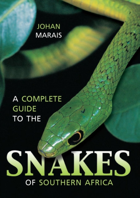 A Complete Guide to the Snakes of Southern Africa, PDF eBook