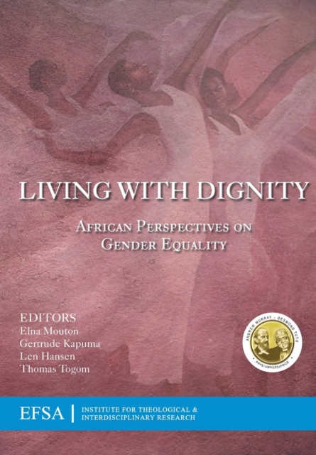 Living with dignity : African perspectives on gender equality, Paperback / softback Book