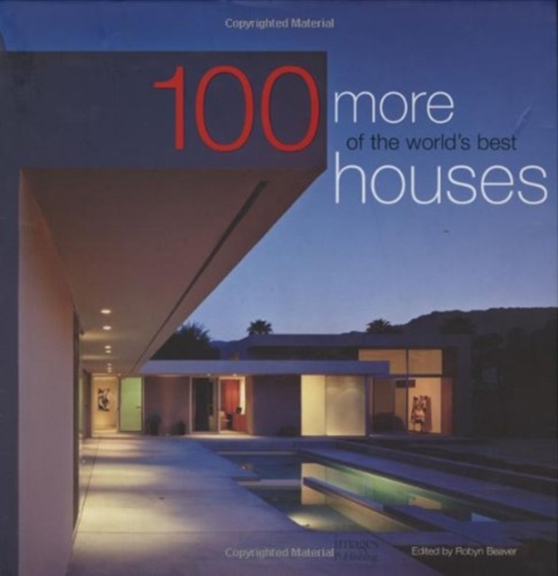 100 More of the World's Best Houses, Hardback Book