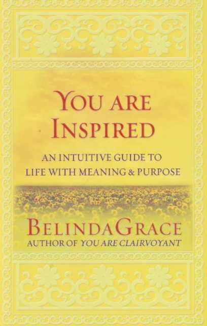 You are Inspired : An Intuitive Guide to Life with Meaning & Purpose, Paperback / softback Book
