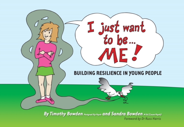 I Just Want to be Me : Building Resilience in Young People, Paperback / softback Book