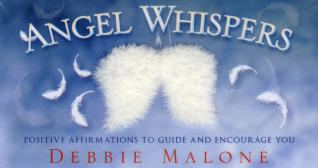 Angel Whispers : Positve Affirmations to Guide and Encourage You, Cards Book