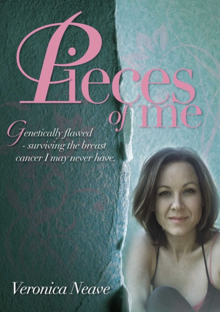 Pieces of Me : Genetically Flawed - Surviving the Breast Cancer I May Never Have, EPUB eBook