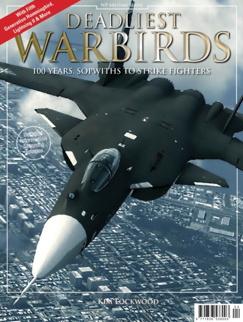 Deadliest Warbirds : 100 Years, Sopwiths to Strike Fighters, Paperback Book