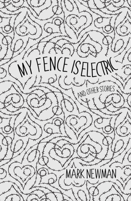 My Fence Is Electric : (and Other Stories), EPUB eBook