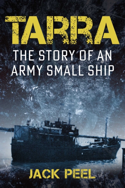 Tarra : The story of an Army small ship, EPUB eBook