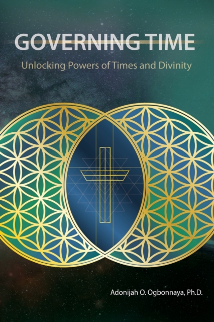 Governing Time : Unlocking Powers of Times and Divinity, Paperback / softback Book