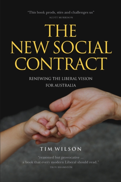 The New Social Contract : Renewing the liberal vision for Australia, Paperback / softback Book