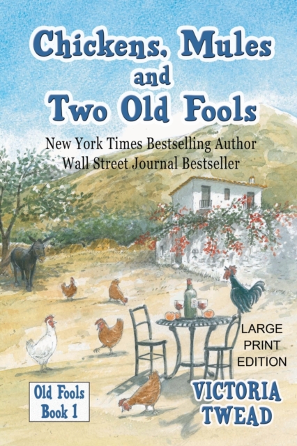 Chickens, Mules and Two Old Fools - LARGE PRINT, Paperback / softback Book
